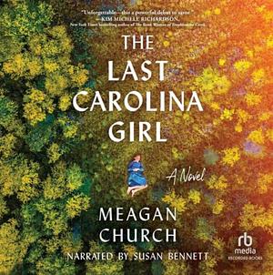 The Last Carolina Girl by Meagan Church