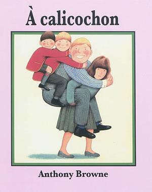 A calicochon by Anthony Browne