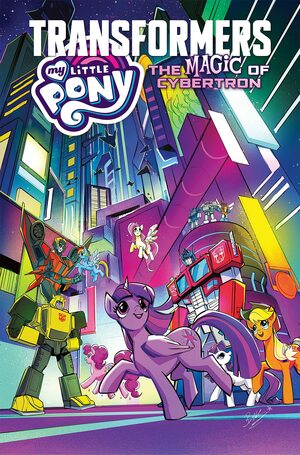 My Little Pony/Transformers: The Magic of Cybertron by Sam Maggs, James Asmus