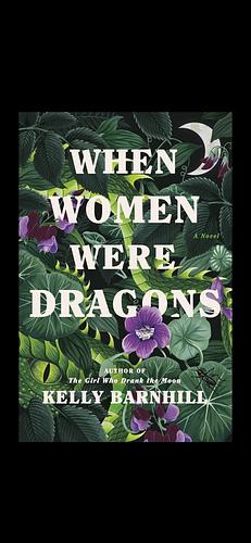 When Women Were Dragons by Kelly Barnhill