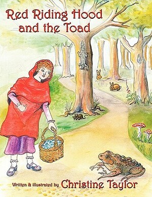 Red Riding Hood and the Toad by Christine Taylor