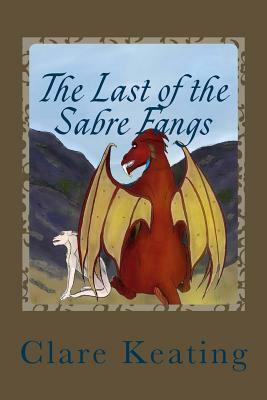 The Last of the Sabre Fangs by Clare Keating