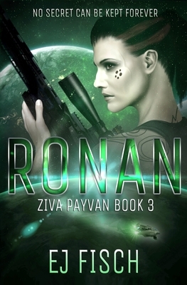 Ronan: Ziva Payvan Book 3 by E.J. Fisch