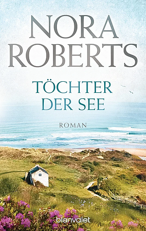 Töchter der See: Roman by Nora Roberts