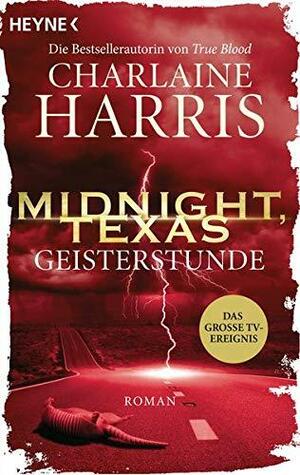 Midnight, Texas - Geisterstunde by Charlaine Harris