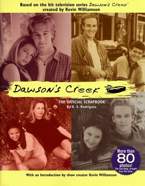 The Official Dawson's Creek Scrapbook: El Testimonio de Un Pandillero En Los Angeles by Kevin Williamson, K.S. Rodríguez