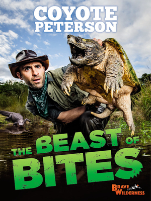 The Beast of Bites by Coyote Peterson