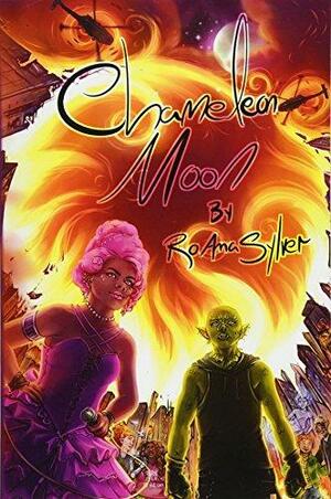 Chameleon Moon by RoAnna Sylver