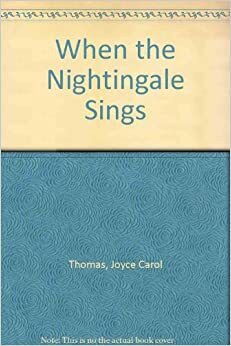 When the Nightingale Sings by Joyce Carol Thomas