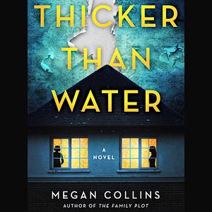 Thicker Than Water by Megan Collins