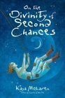 On the Divinity of Second Chances by Kaya McLaren