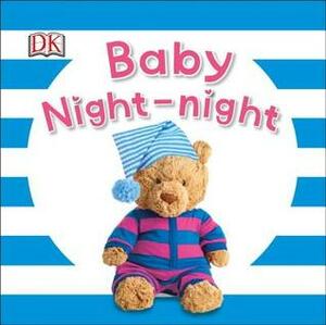 Baby Night-night by Christine Battuz, Dawn Sirett