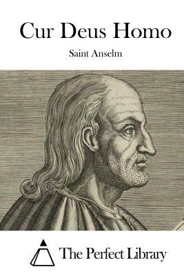 Cur Deus Homo by Anselm