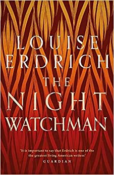 The Night Watchman by Louise Erdrich