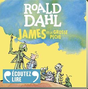 James et la grosse peche by Roald Dahl