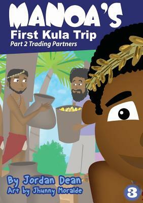 Manoa's First Kula Trip - Trading Partners: Part 2 by Jordan Dean