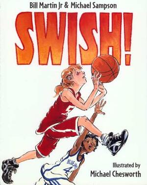Swish! by Bill Martin, Michael Sampson