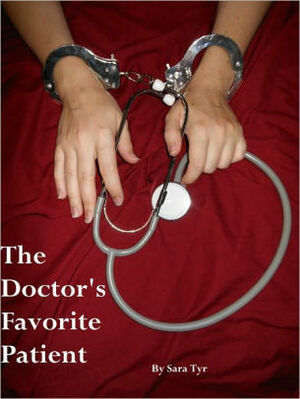 The Doctor's Favorite Patient by Sara Tyr