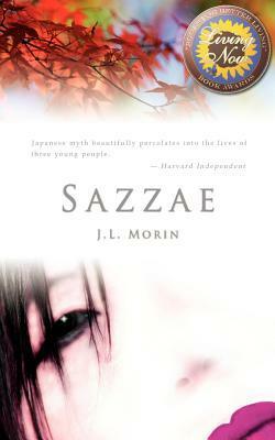 Sazzae by J.L. Morin