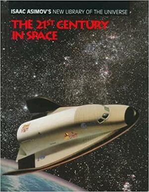 The 21st Century in Space by Isaac Asimov, Greg Walz-Chojnacki