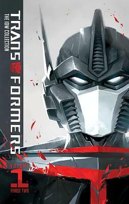 Transformers: The IDW Collection Phase Two, Volume 1 by John Barber, James Roberts, Nick Roche