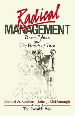 Radical Management by Samuel A. Culbert