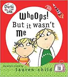 Whoops! But It Wasn't Me by Lauren Child