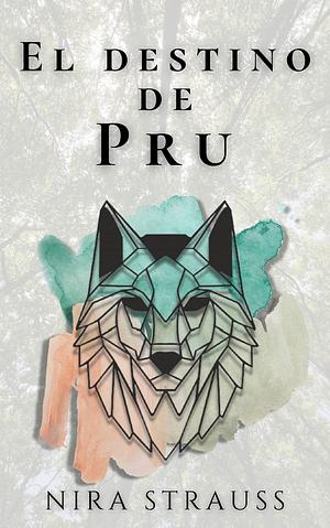 El destino de Pru by Nira Strauss