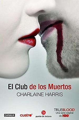 El Club de los Muertos by Charlaine Harris