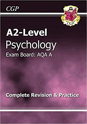 Psychology: A2-Level: Exam Board: AQA: The Revision Guide by Richard Parsons