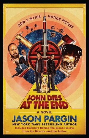 John Dies at the End: Movie Tie-In Edition by David Wong, Jason Pargin