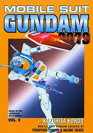 Mobile Suit Gundam 0079, Volume 9 by Yoshiyuki Tomino, Kazuhisa Kondo, William Flanagan