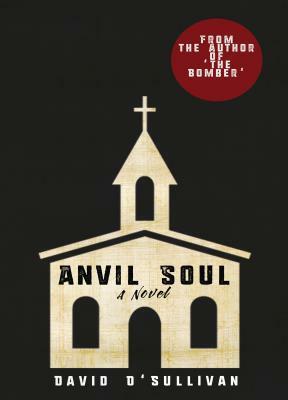Anvil Soul by David O'Sullivan