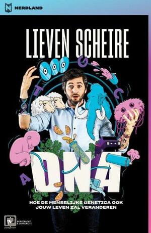 DNA: Hoe de menselijke genetica ook jouw leven zal veranderen by Lieven Scheire