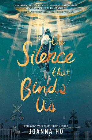 The Silence That Binds Us by Joanna Ho