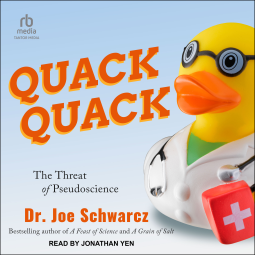 Quack Quack: The Threat of Pseudoscience by Dr Joe Schwarcz