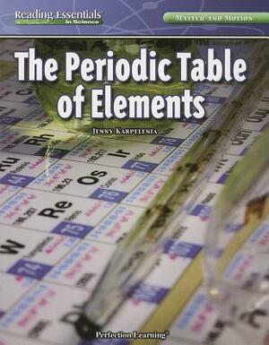 The Periodic Table of Elements by Jenny Karpelenia