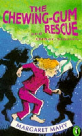 The Chewing-gum Rescue and Other Stories by Margaret Mahy, Jan Ormerod