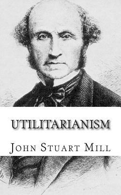 Utilitarianism by John Stuart Mill