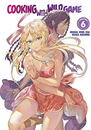Cooking With Wild Game (Manga) Volume 6 by eda, Kochimo