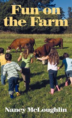 Fun on the Farm by Nancy McLoughlin