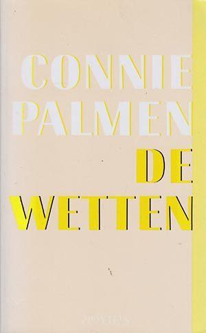 De wetten by Connie Palmen, Richard Huijing