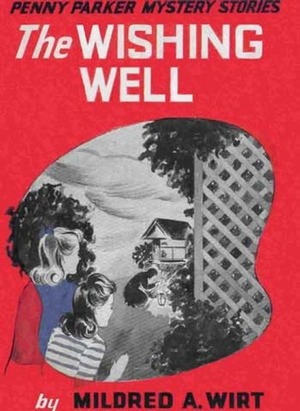 The Wishing Well by Mildred A. Wirt