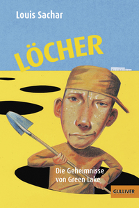 Löcher. Die Geheimnisse von Green Lake by Louis Sachar