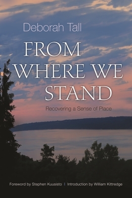 From Where We Stand: Recovering a Sense of Place by Deborah Tall