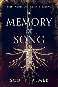 A Memory of Song by Scott Palmer