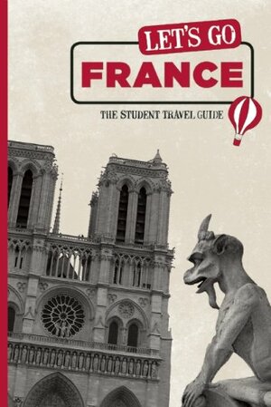 Let's Go France: The Student Travel Guide by Let's Go Inc., Courtney A. Fiske