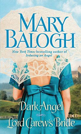 Dark Angel/Lord Carew's Bride by Mary Balogh, Mary Balogh