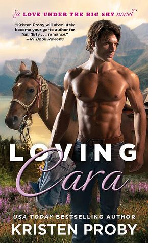 Loving Cara by Kristen Proby