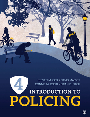 Introduction to Policing by Steven M. Cox, David W. Massey, Connie M. Koski